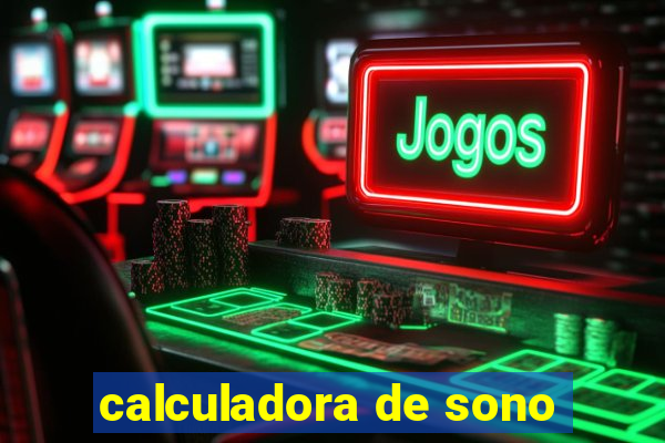 calculadora de sono